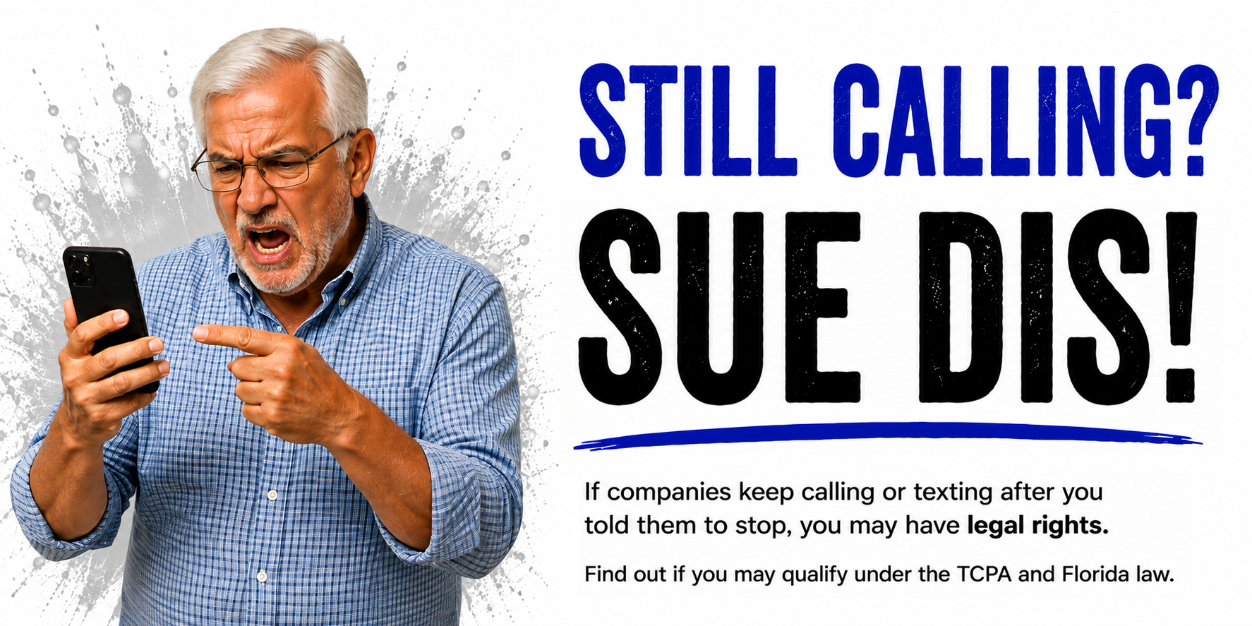 Still Calling? Sue Dis!